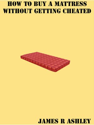 cover image of How to Buy a Mattress Without Getting Cheated